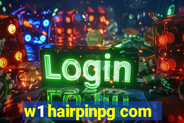 w1 hairpinpg com